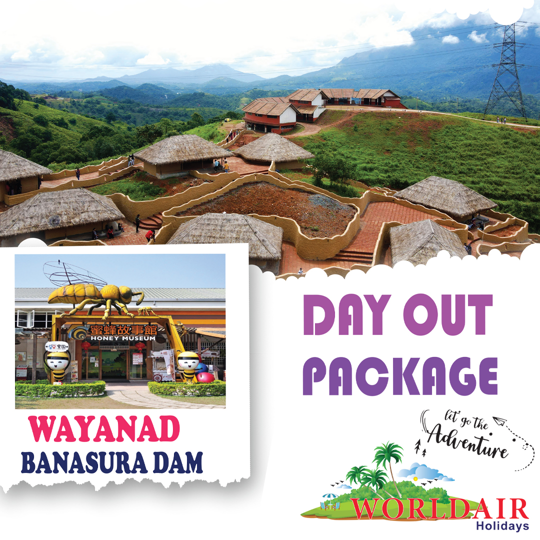 WAYANAD,BANASURA DAM ,DAY OUT PACKAG